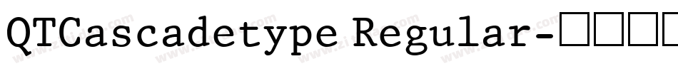 QTCascadetype Regular字体转换